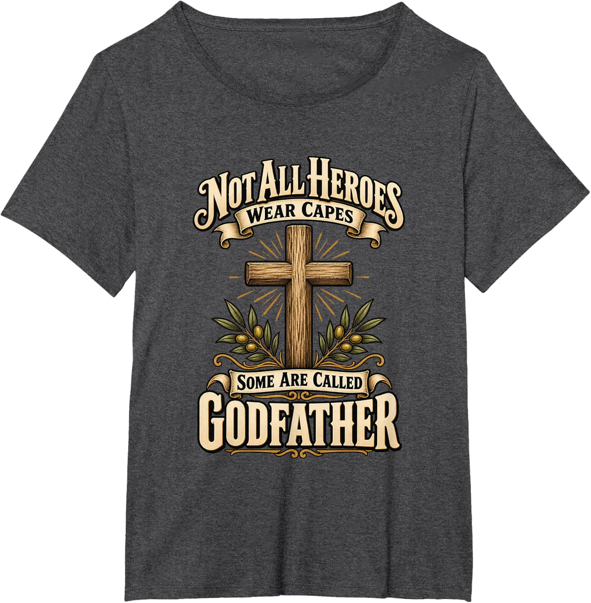 Not All Heroes Wear Capes Some are Called Godfather Baptism T-Shirt - Dark Heather Grey