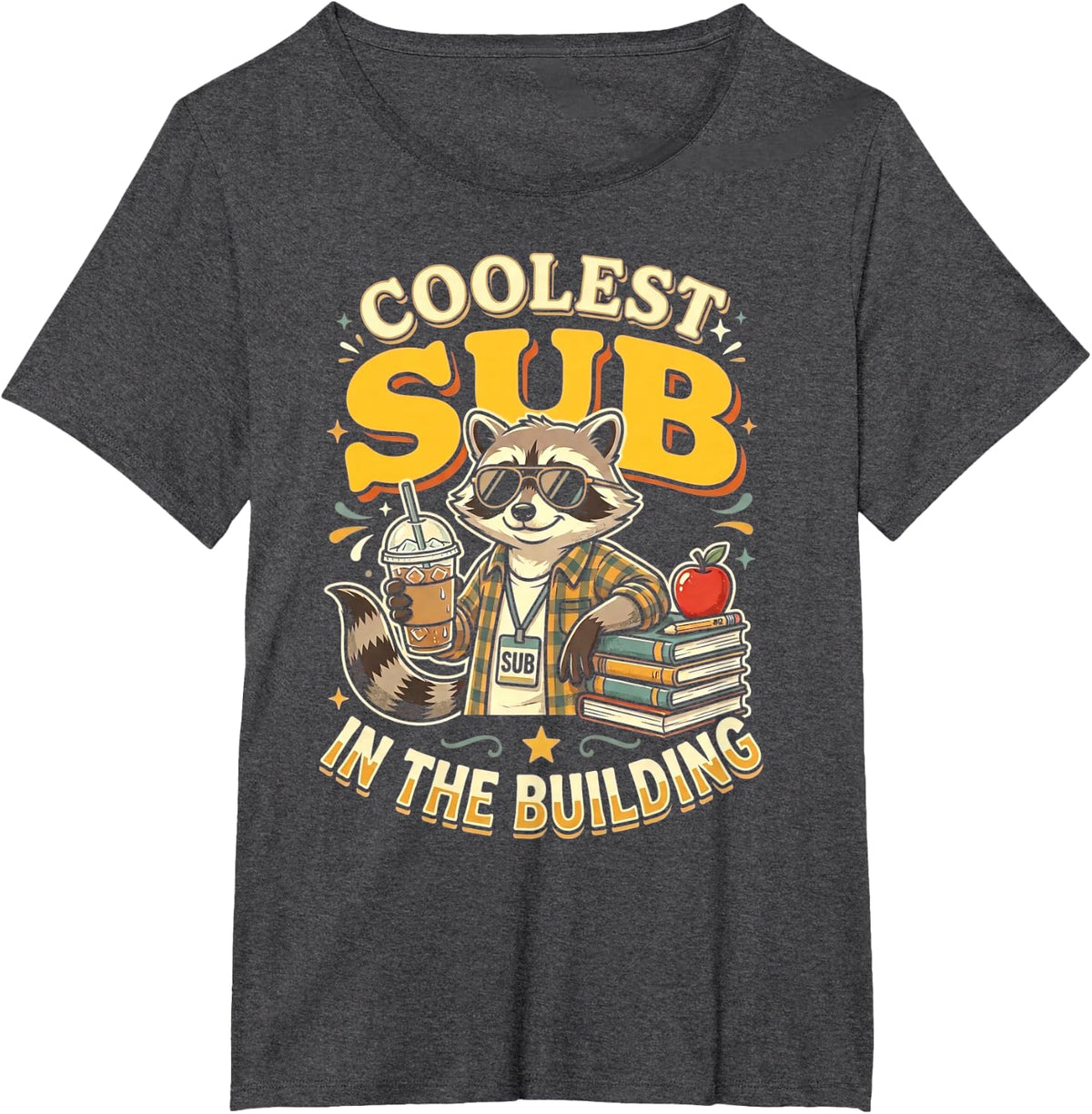Cool Sub in The Building Funny Substitute Teacher Humor T-Shirt - Dark Heather Grey