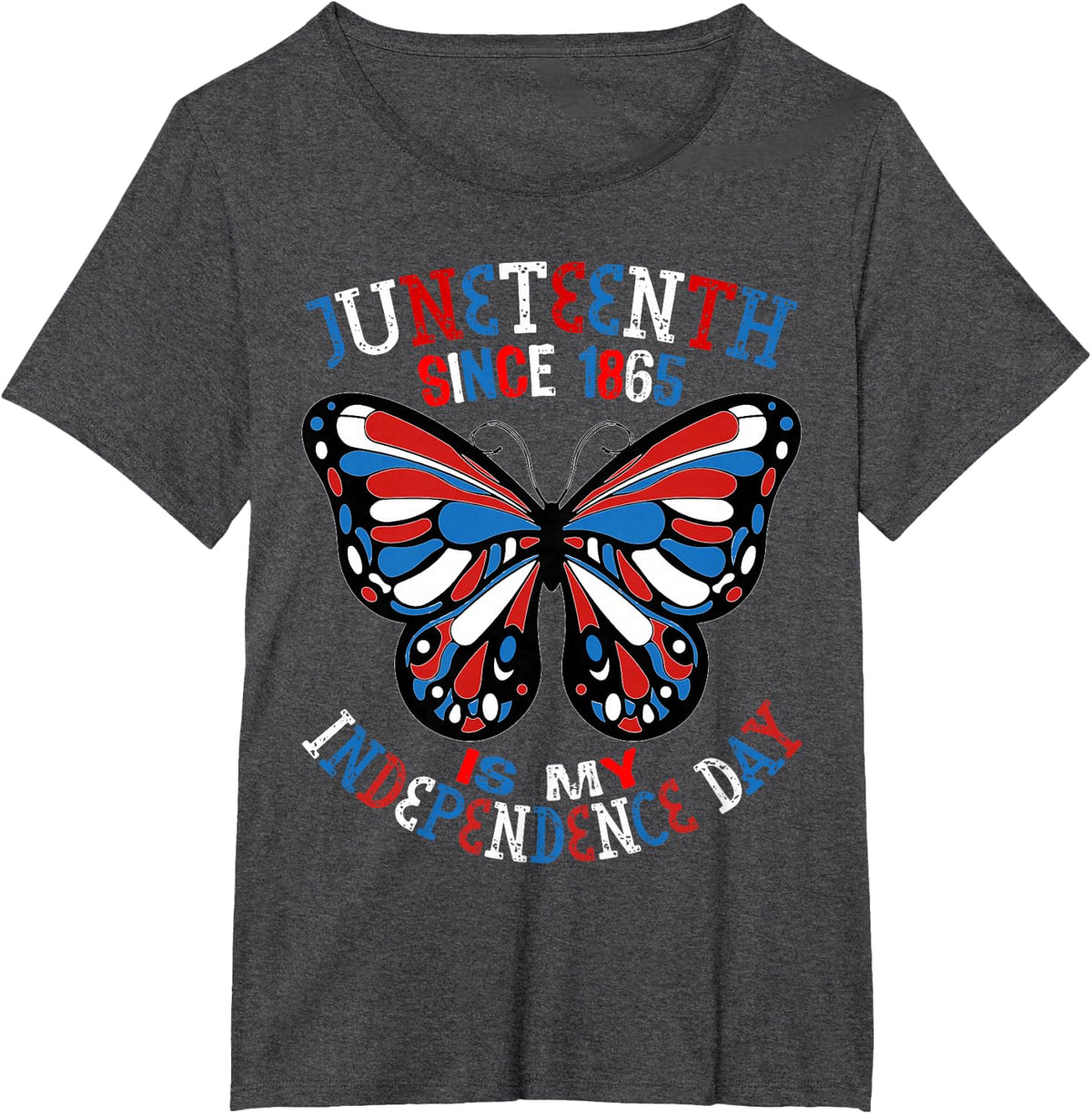 Juneteenth Is My Independence Day Butterfly Red White Blue T-Shirt - Dark Heather Grey