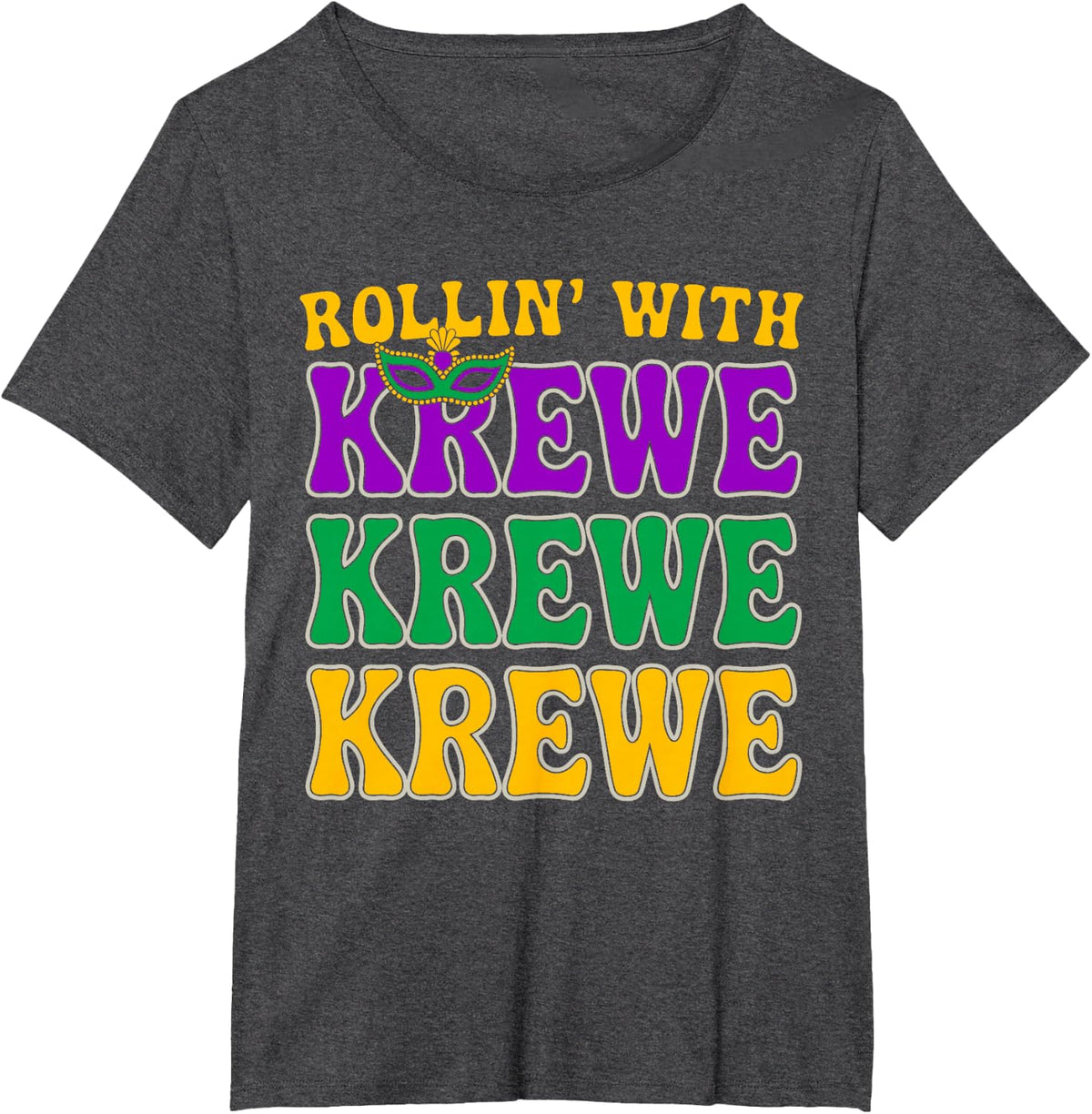 Rollin With Krewe Krewe Krewe T-Shirt - Dark Heather Grey