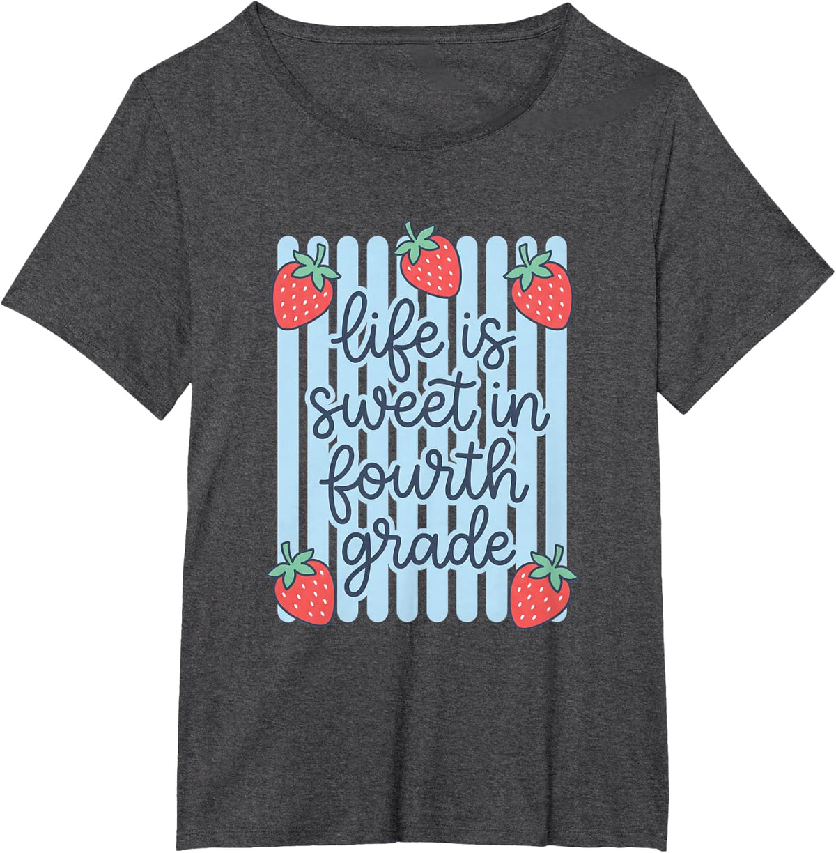Life is Sweet in Fourth Grade Back to School Teacher T-Shirt - Dark Heather Grey
