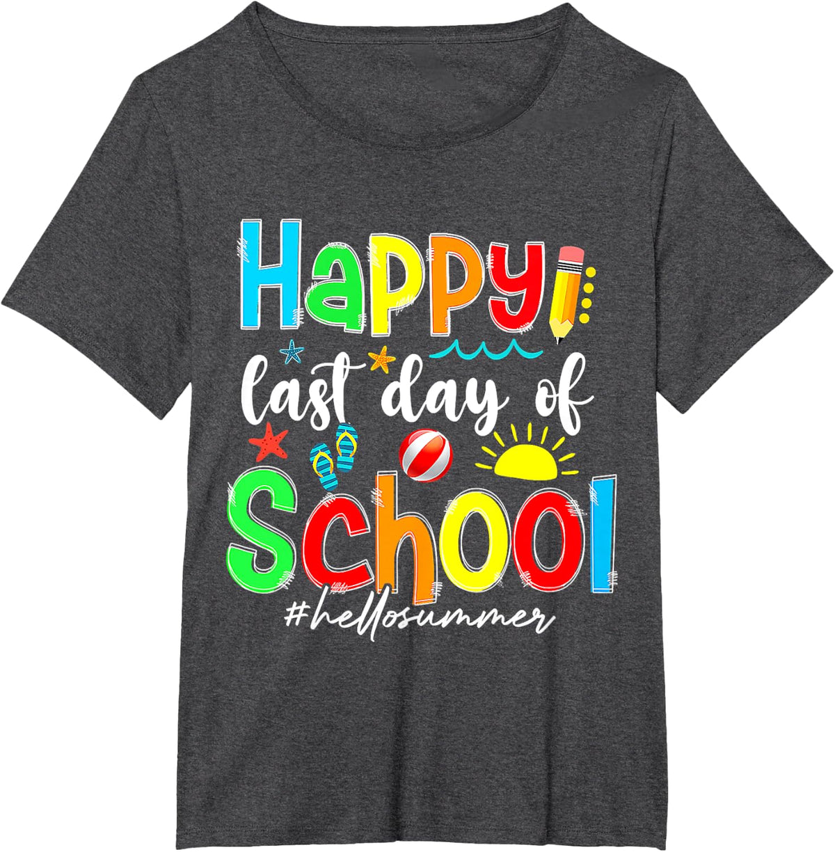 Funny Happy Last Day Of School Hello Summer Teacher Student T-Shirt - Dark Heather Grey
