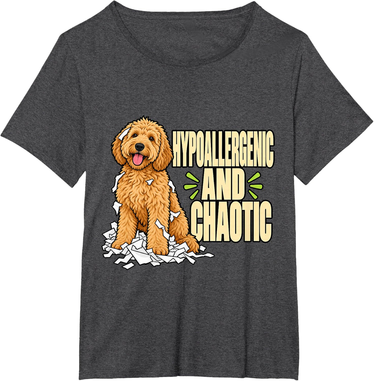 Goldendoodle Hypoallergenic and Chaotic Dog Owner Funny T-Shirt - Dark Heather Grey