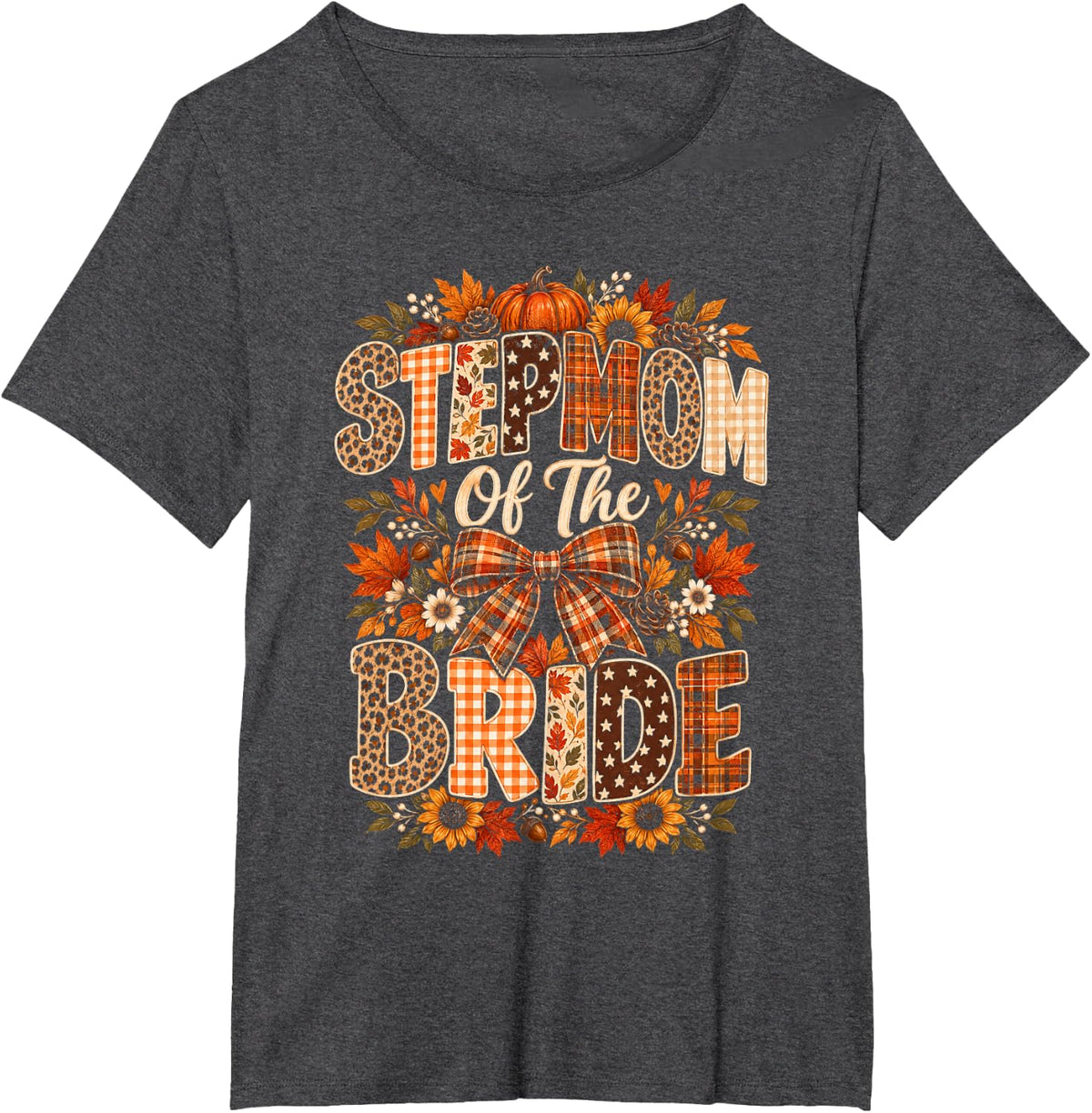 Stepmom of The Bride Fall Autumn T-Shirt - Dark Heather Grey