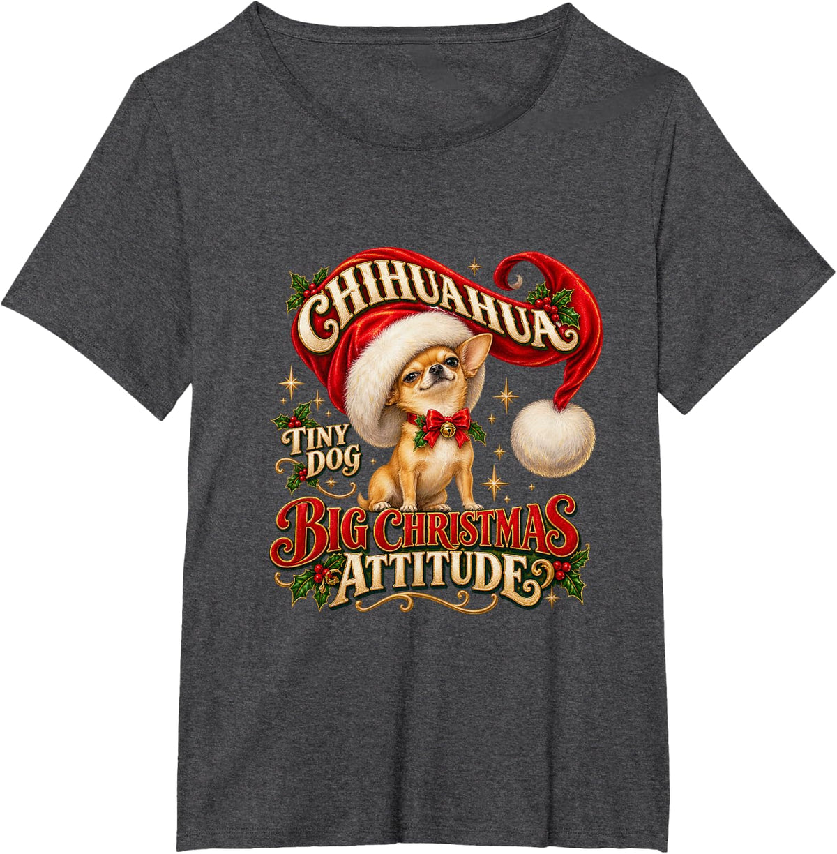Chihuahua Christmas Attitude Tiny Dog Lover Humor T-Shirt - Dark Heather Grey