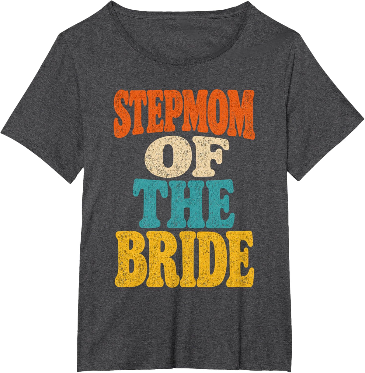 Stepmom of The Bride Vintage Retro T-Shirt - Dark Heather Grey