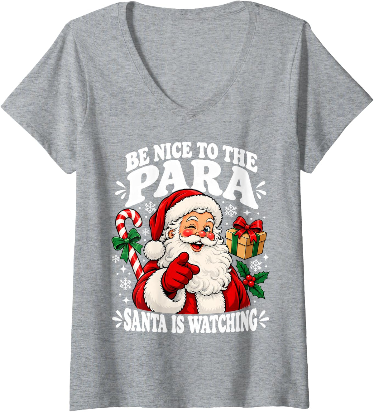 Women's Be Nice to The para Santa is Watching Paraprofessional Xmas V-Neck T-Shirt - Heather Grey