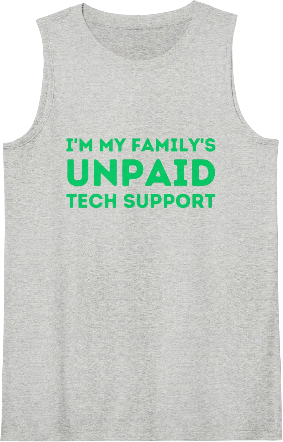 I'm My Family's Unpaid Tech Support Funny Quote T-Shirt Sleeveless Tank Top - Heather Grey