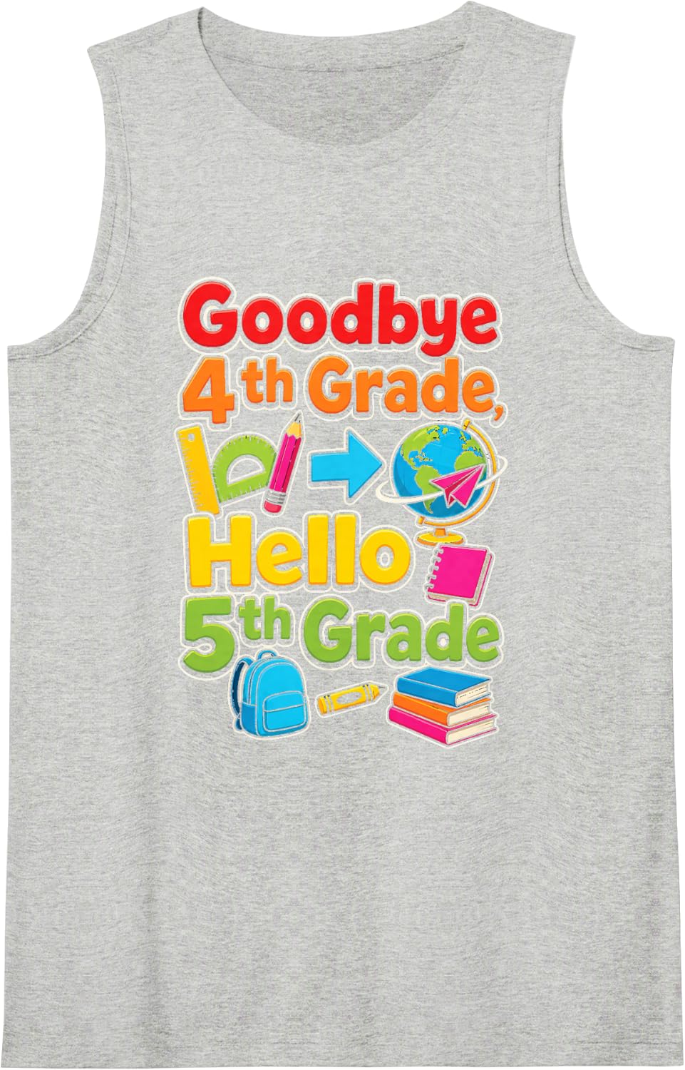 4th Grade Goodbye, 5th Next Moving Up Day Elementary Kids Sleeveless Tank Top - Heather Grey