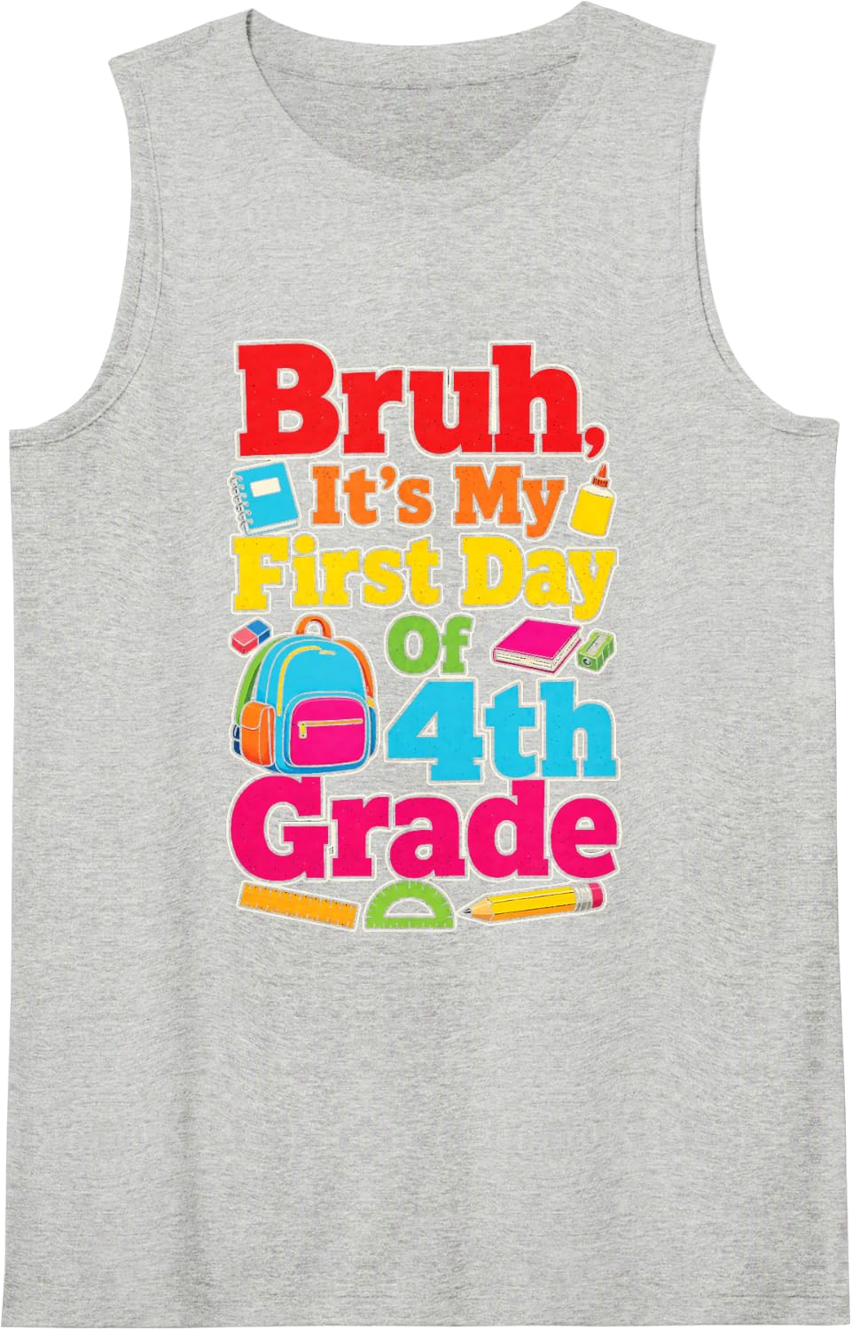 Bruh It's My First Day of 4th Grade Back to School Kids Sleeveless Tank Top - Heather Grey