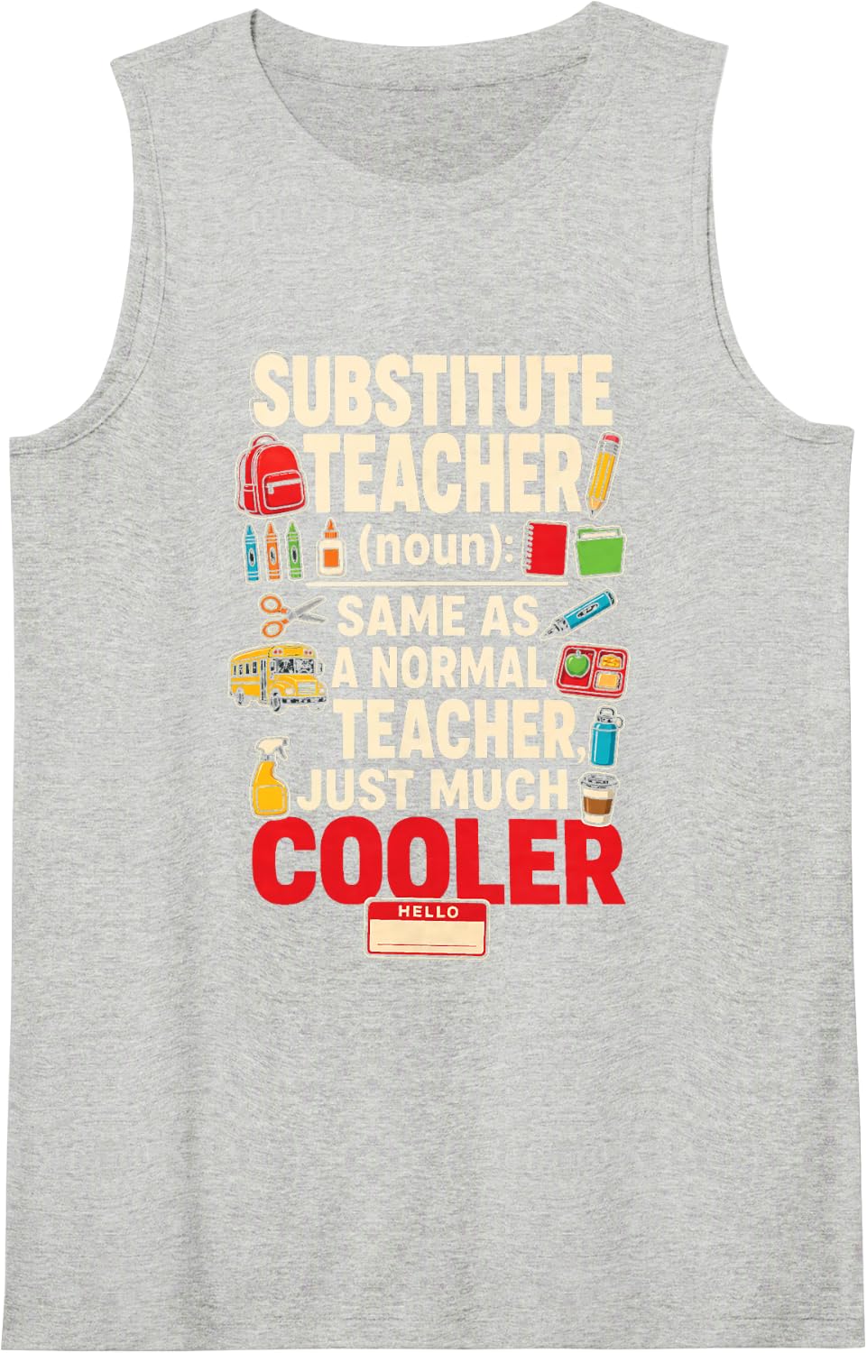 Substitute Teacher Noun Same As Normal Just Cooler Hello Sleeveless Tank Top - Heather Grey