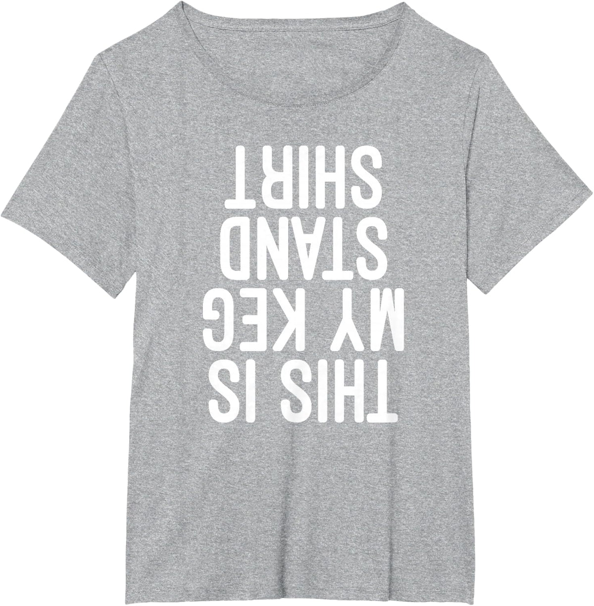 This Is My Keg Stand Shirt Funny Memorial Day T shirt T-Shirt - Heather Grey