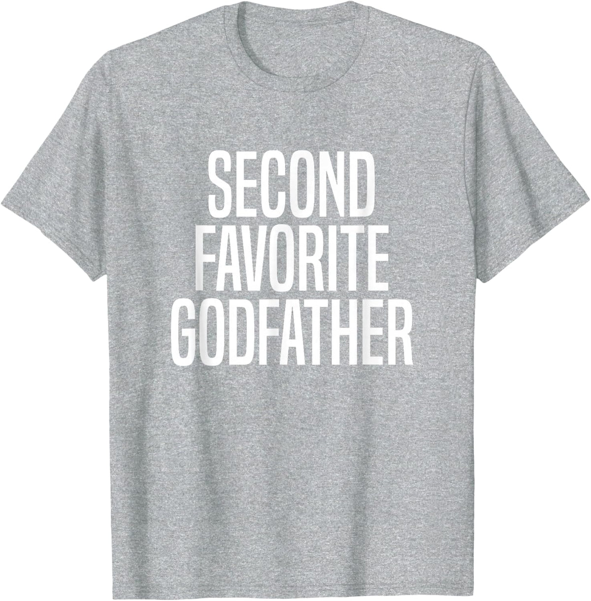 Second Favorite Godfather T-Shirt - Heather Grey