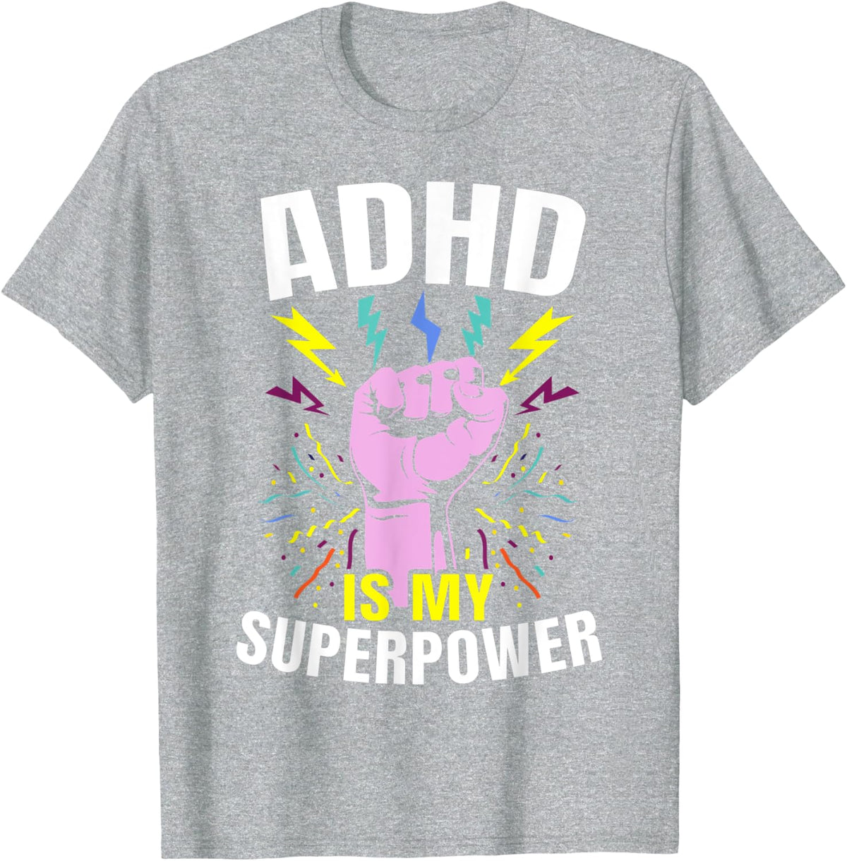 ADHD Is My Superpower ADHD Awareness Embrace Neurodiversity T-Shirt - Heather Grey