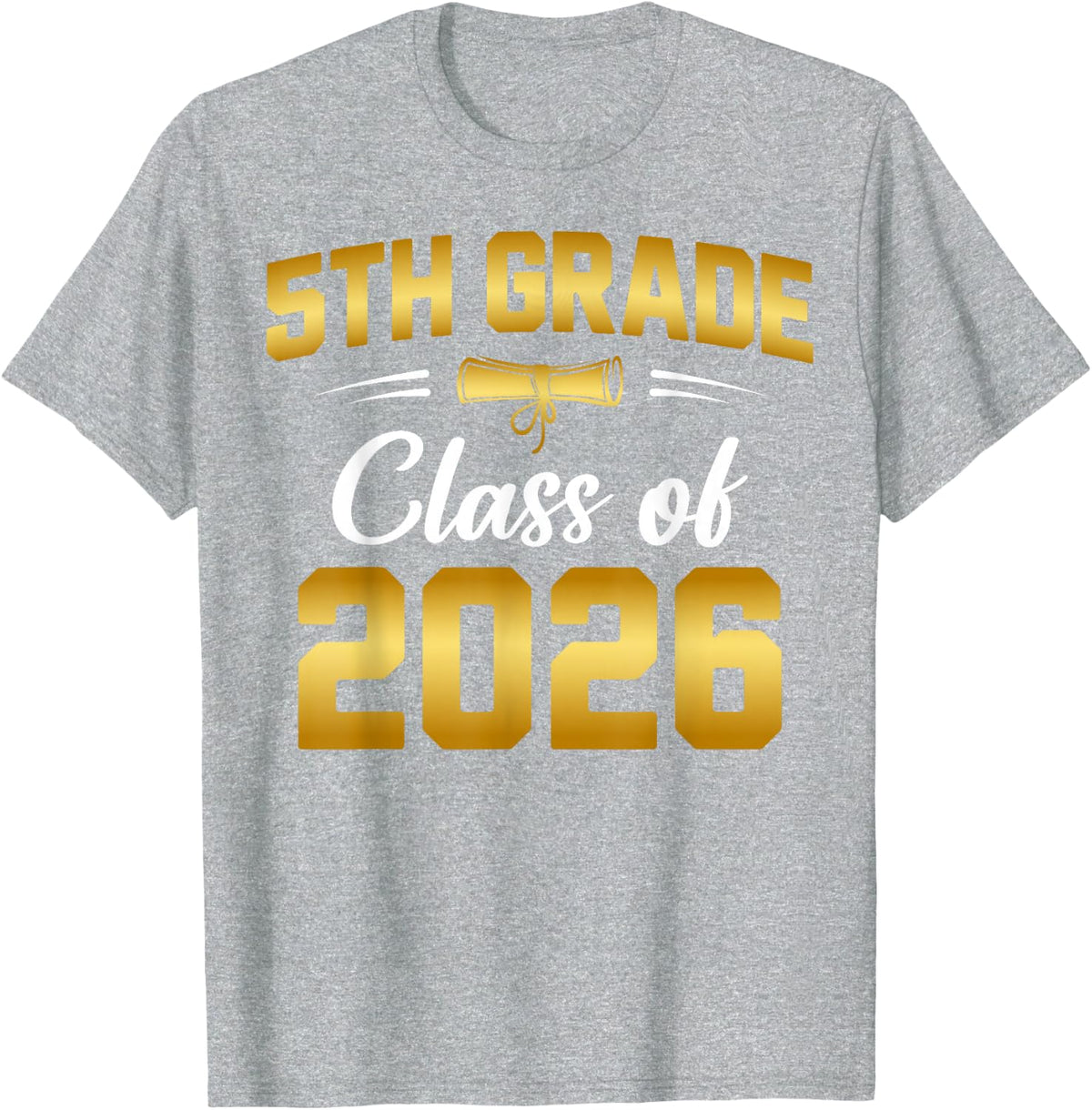 5th Grade Class of 2026 Graduate Student School Graduation T-Shirt - Heather Grey