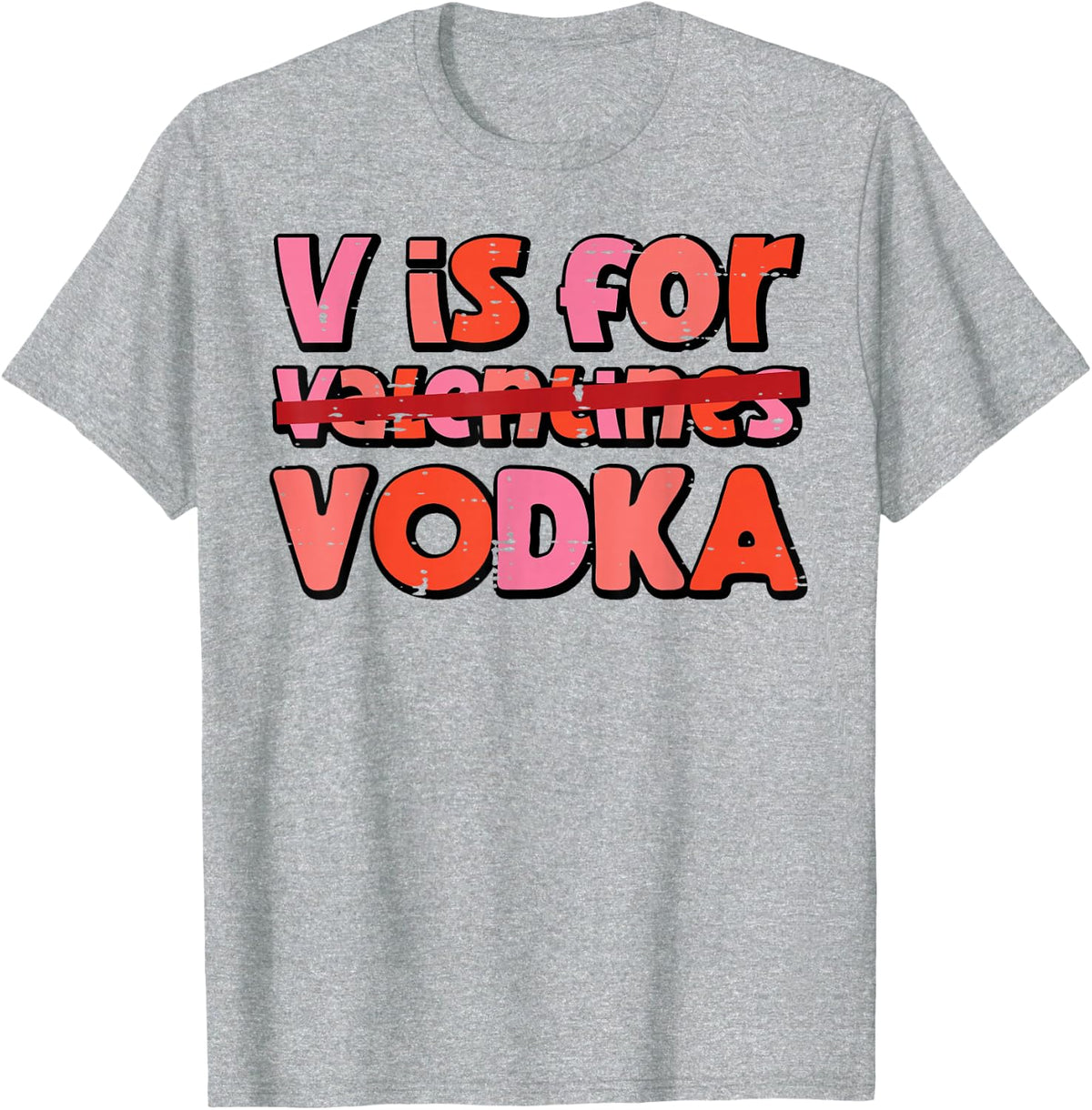 V is for Valentines Day Funny Anti Valentine Men Women T-Shirt - Heather Grey