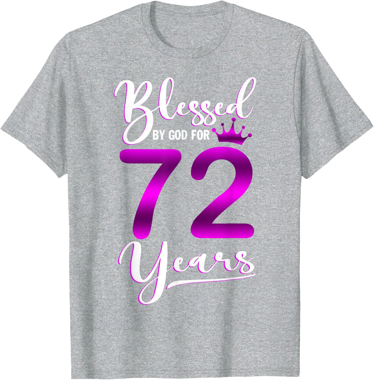 Vintage Blessed by God For 72 Years Old Happy 72nd Birthday T-Shirt - Heather Grey