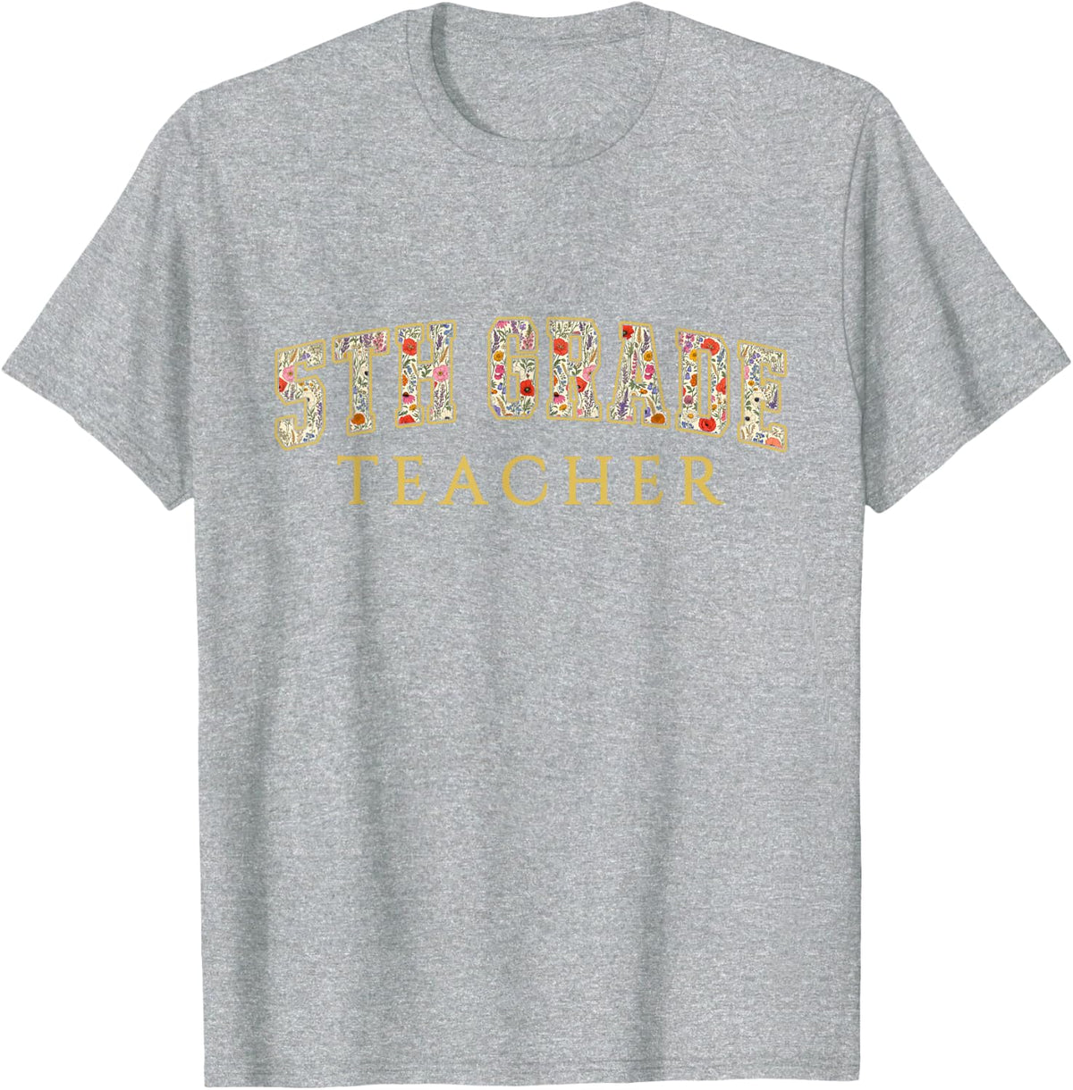 5th Grade Teacher Wildflower Varsity Letters Fifth Grade T-Shirt - Heather Grey