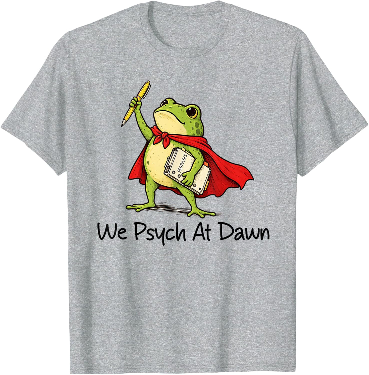 School Psychologist Therapist Counselor We Psych At Dawn T-Shirt - Heather Grey