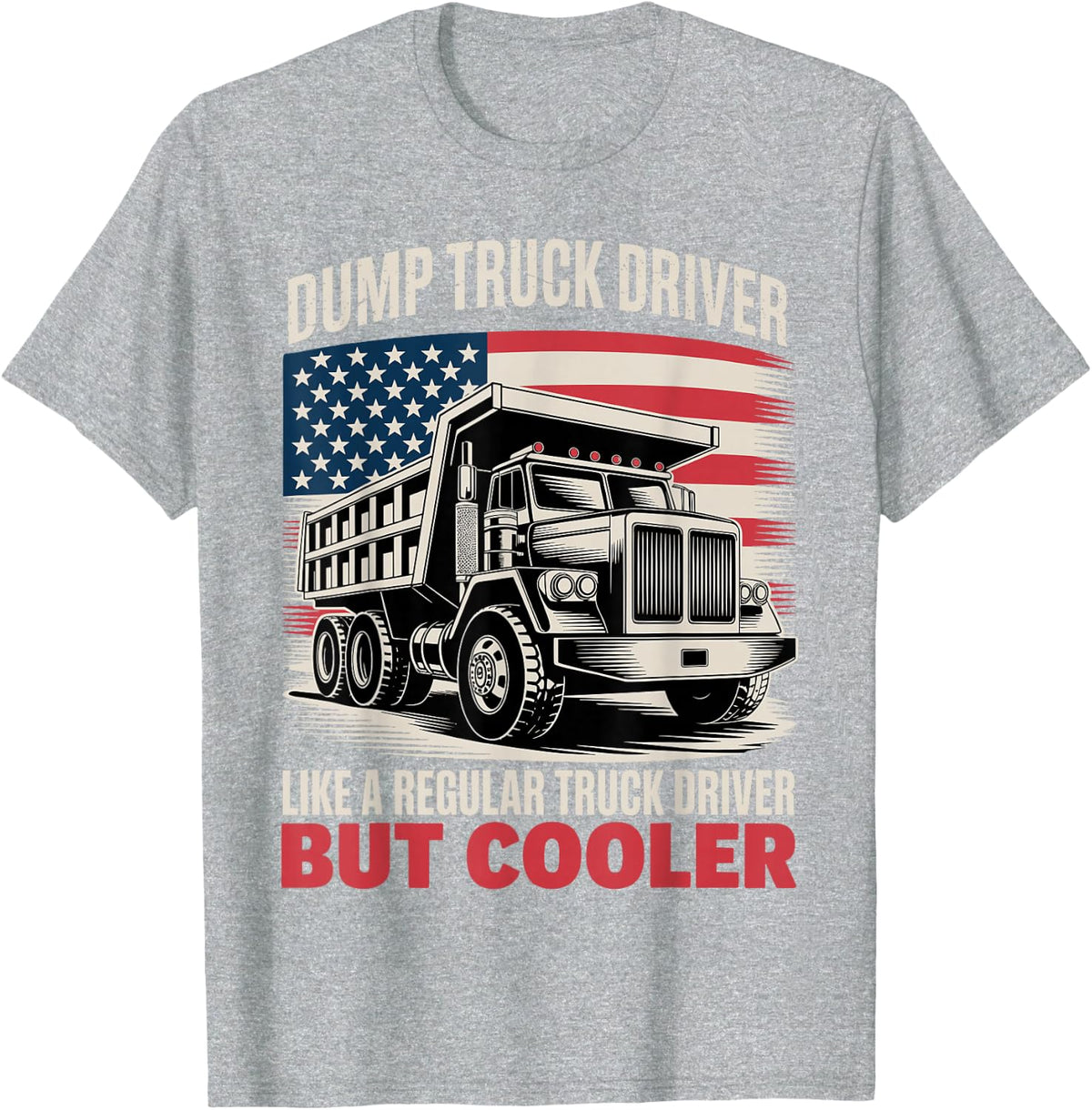 Dump Truck Driver Art for Men Women Kid Construction Trucker T-Shirt - Heather Grey