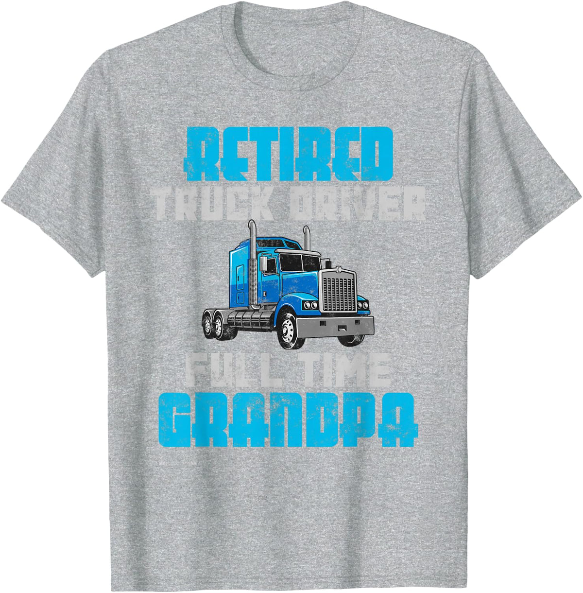 Retired Truck Driver Full Time Grandpa Retirement T-Shirt Tee for Men - Heather Grey