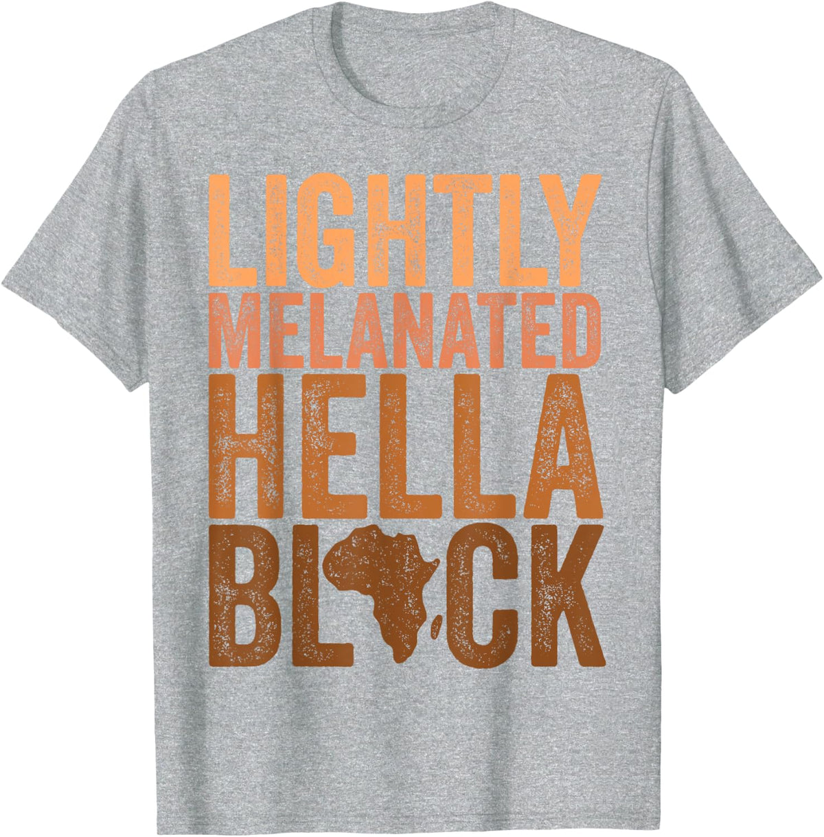 Black History Month Melanin Lightly Melanated Hella Black T-Shirt - Heather Grey