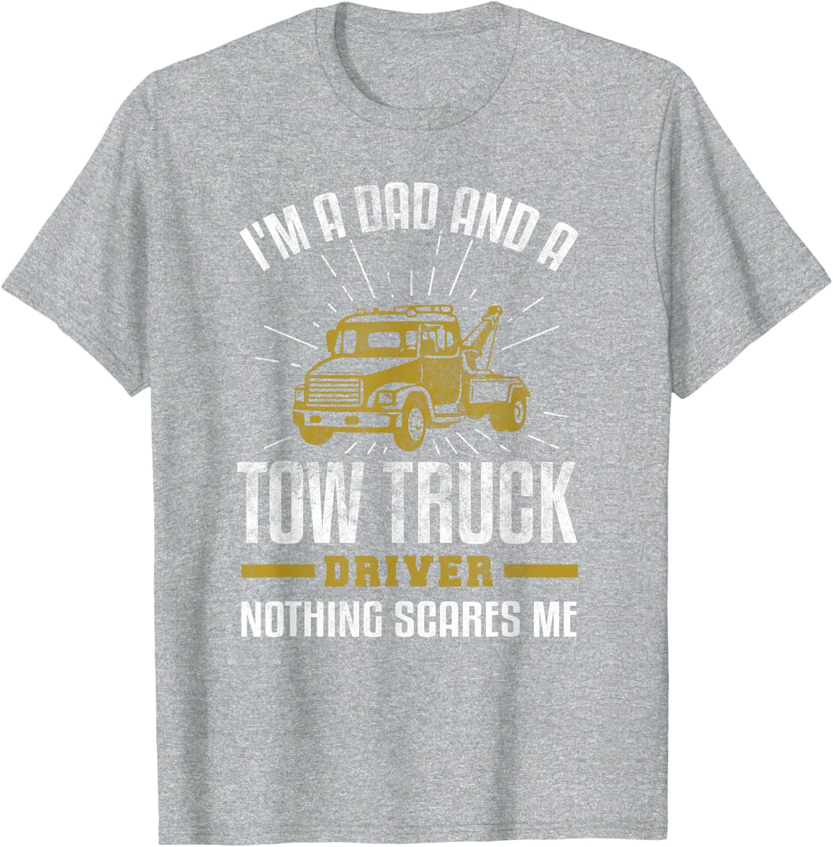 Funny Tow Truck Driver Dad Shirt Gift for Father Tee T-Shirt - Heather Grey