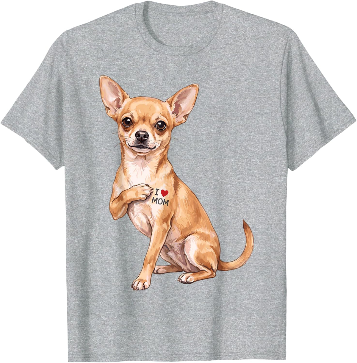 Chihuahua I Love Mom Cute Dog Mom Pet Lover T-Shirt - Heather Grey