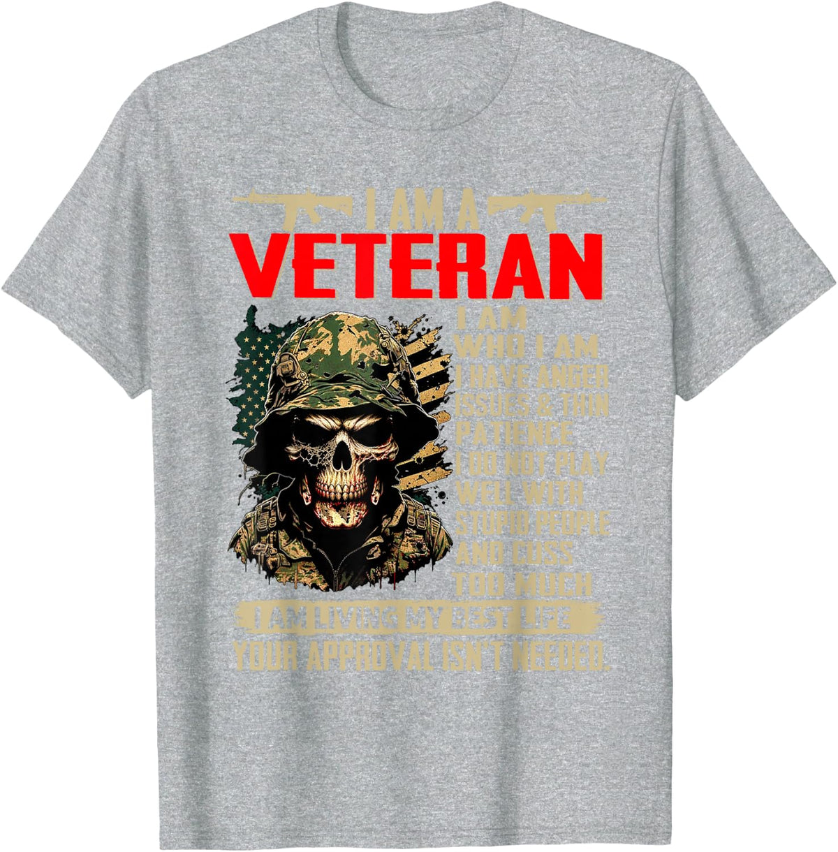 I Am Veteran I Am Who I Am I Have Anger Issues Thin Patience T-Shirt - Heather Grey